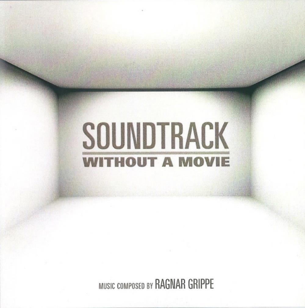 Ragnar Grippe - Soundtrack Without a Movie CD (album) cover