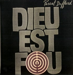 Pascal Duffard - Dieu est Fou CD (album) cover