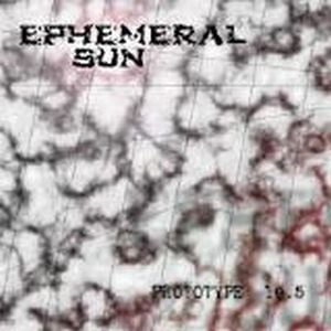 Ephemeral Sun Prototype 19.5 (Demo) album cover