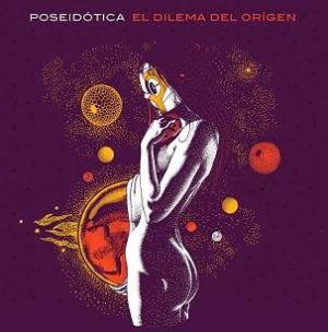 Poseidotica El Dilema del Orgen album cover