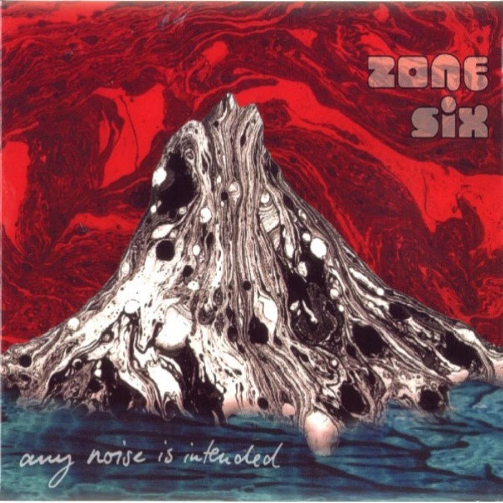  Any Noise Is Intended by ZONE SIX album cover