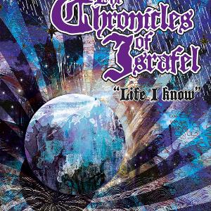 The Chronicles Of Israfel Life I Know album cover