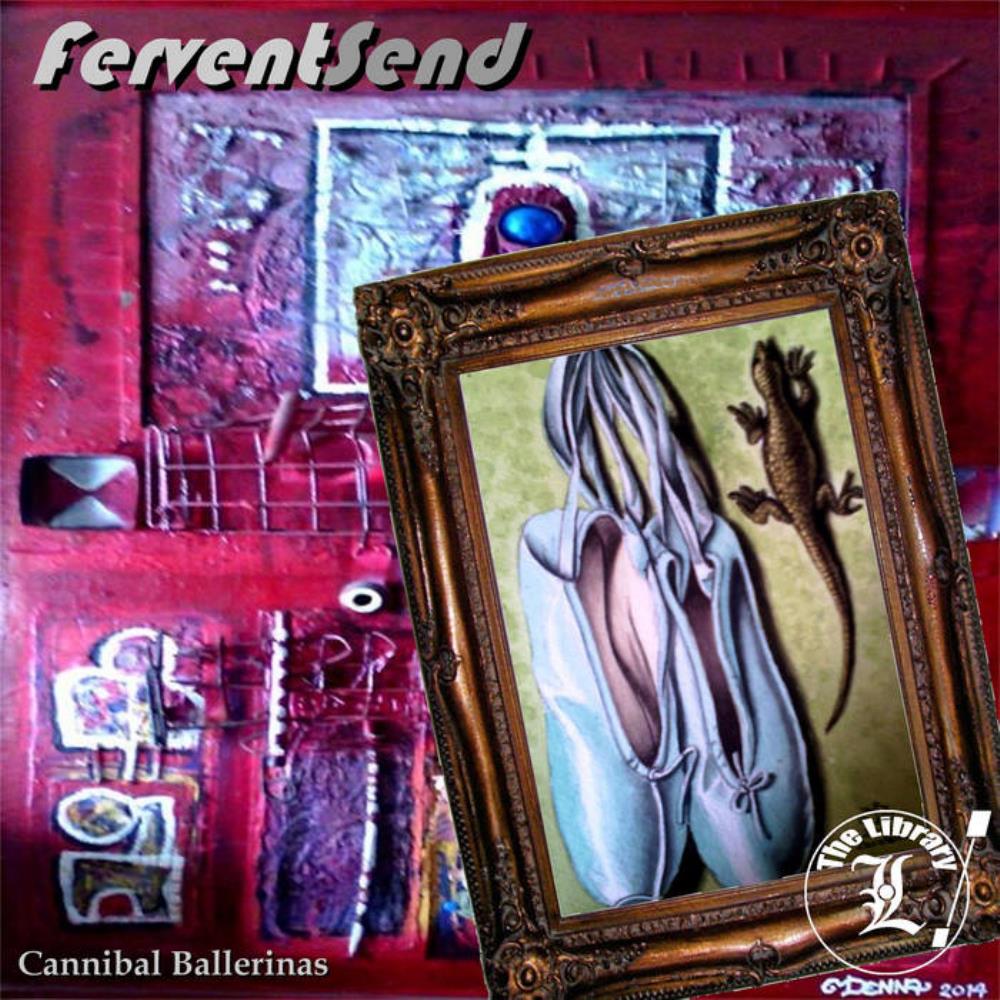Fervent Send Cannibal Ballerinas album cover
