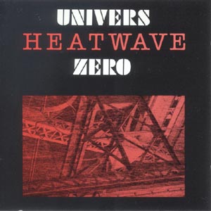 Univers Zero Heatwave album cover