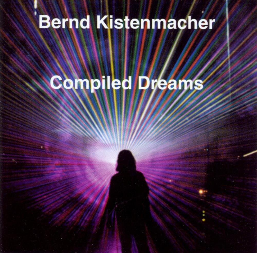 Bernd Kistenmacher - Compiled Dreams CD (album) cover