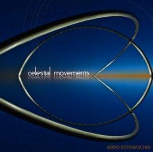 Bernd Kistenmacher Celestial Movements album cover