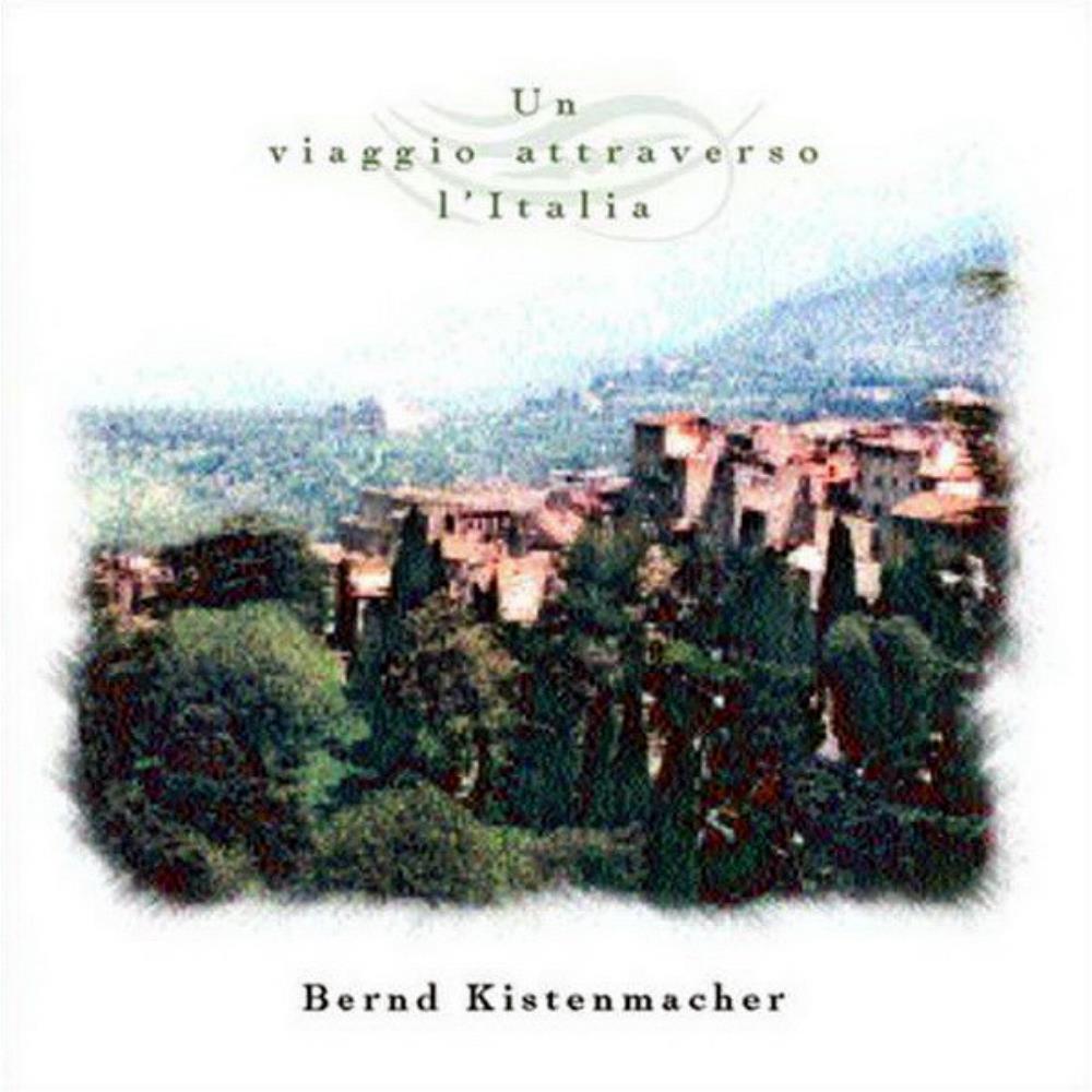 Bernd Kistenmacher Un Viaggio Attraverso L'Italia album cover