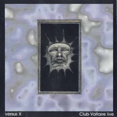 Versus X - Club Voltaire Live  CD (album) cover