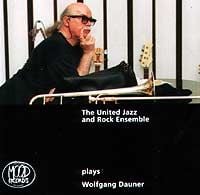 The United Jazz + Rock Ensemble - THE UJRE PLAYS WOLFGANG DAUNER CD (album) cover