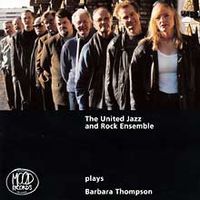 The United Jazz + Rock Ensemble United Jazz + Rock Ensemble plays Barbara Thompson album cover