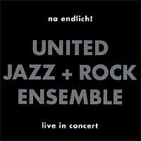 The United Jazz + Rock Ensemble - NA ENDLICH! CD (album) cover