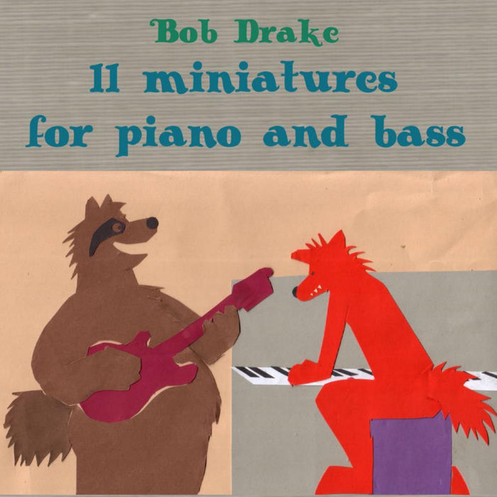 Bob Drake - 11 Miniatures for Piano and Bass CD (album) cover