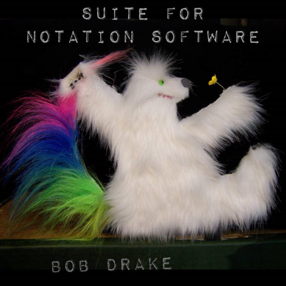 Bob Drake - Suite for Notation Software CD (album) cover