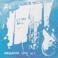 Extra Ball - Aquarium Live 3 CD (album) cover