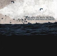Burn Down Rome - Faith in Liars, Faith in Thieves CD (album) cover
