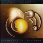 Atomine Elektrine Archimetrical Universe album cover
