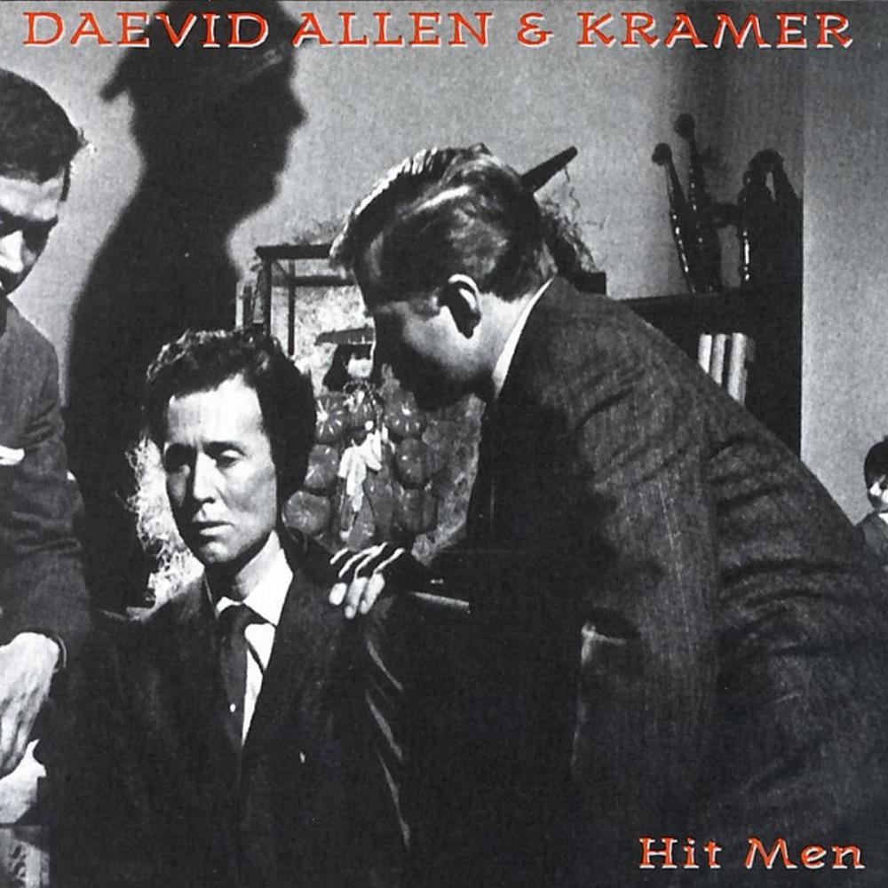 Daevid Allen - Daevid Allen & Kramer: Hit Men CD (album) cover