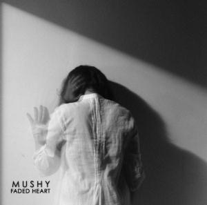 Mushy Faded Heart album cover