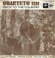 Quarteto 1111 Back To The Country/Everybody Needs Love, Peace And Food  album cover
