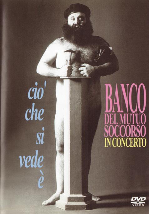 Banco Del Mutuo Soccorso In Concerto: Cio' Che Si Vede È album cover