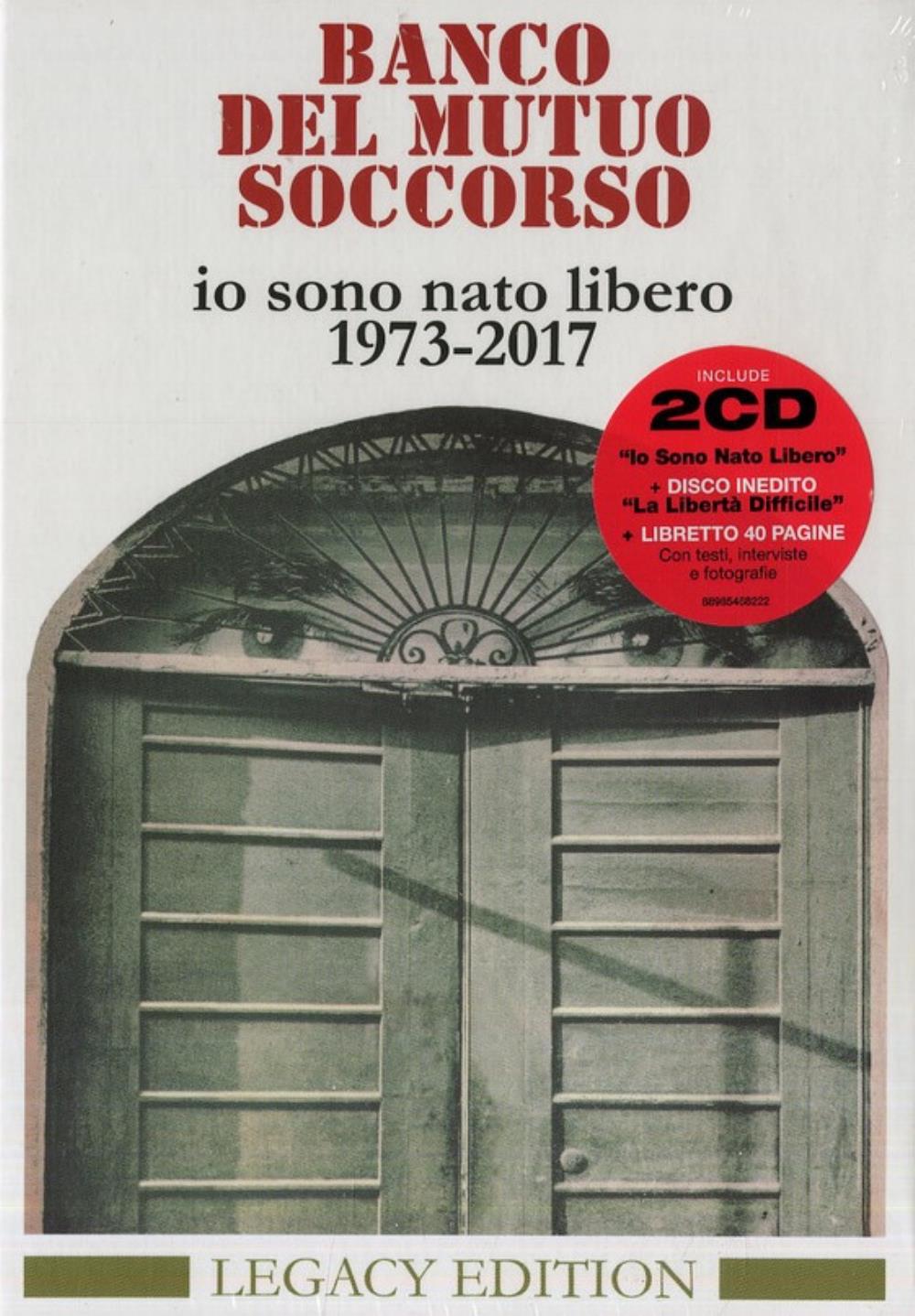 Banco Del Mutuo Soccorso Io sono nato libero 1973-2017 (Legasy Edition) album cover