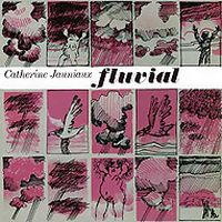 Catherine Jauniaux - Fluvial CD (album) cover