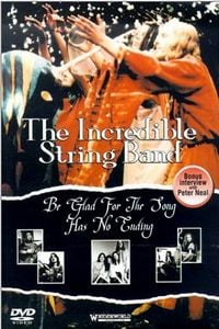 The Incredible String Band - Be Glad for the Song Has No Ending  CD (album) cover