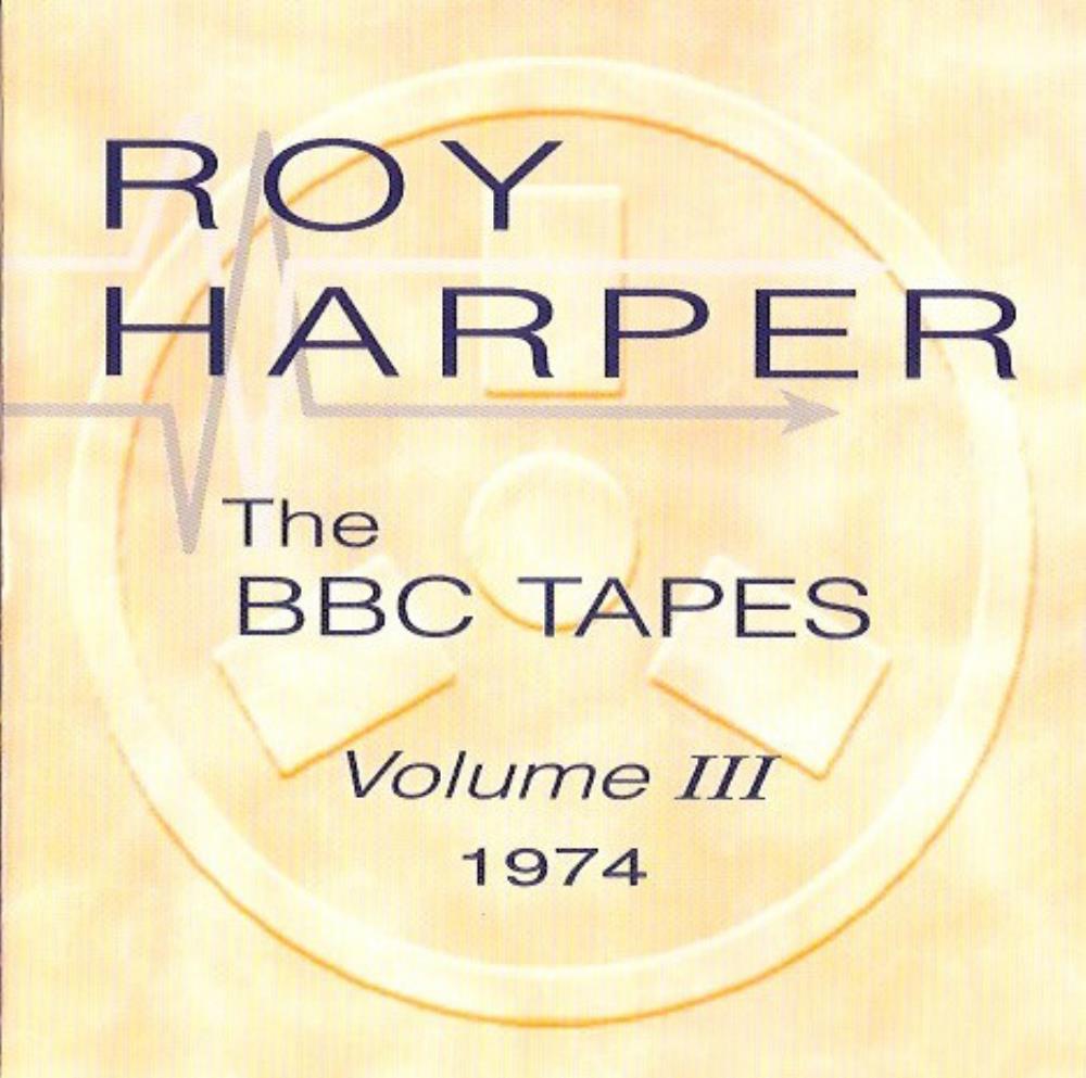 Roy Harper - The BBC Tapes - Volume III - 1974 CD (album) cover
