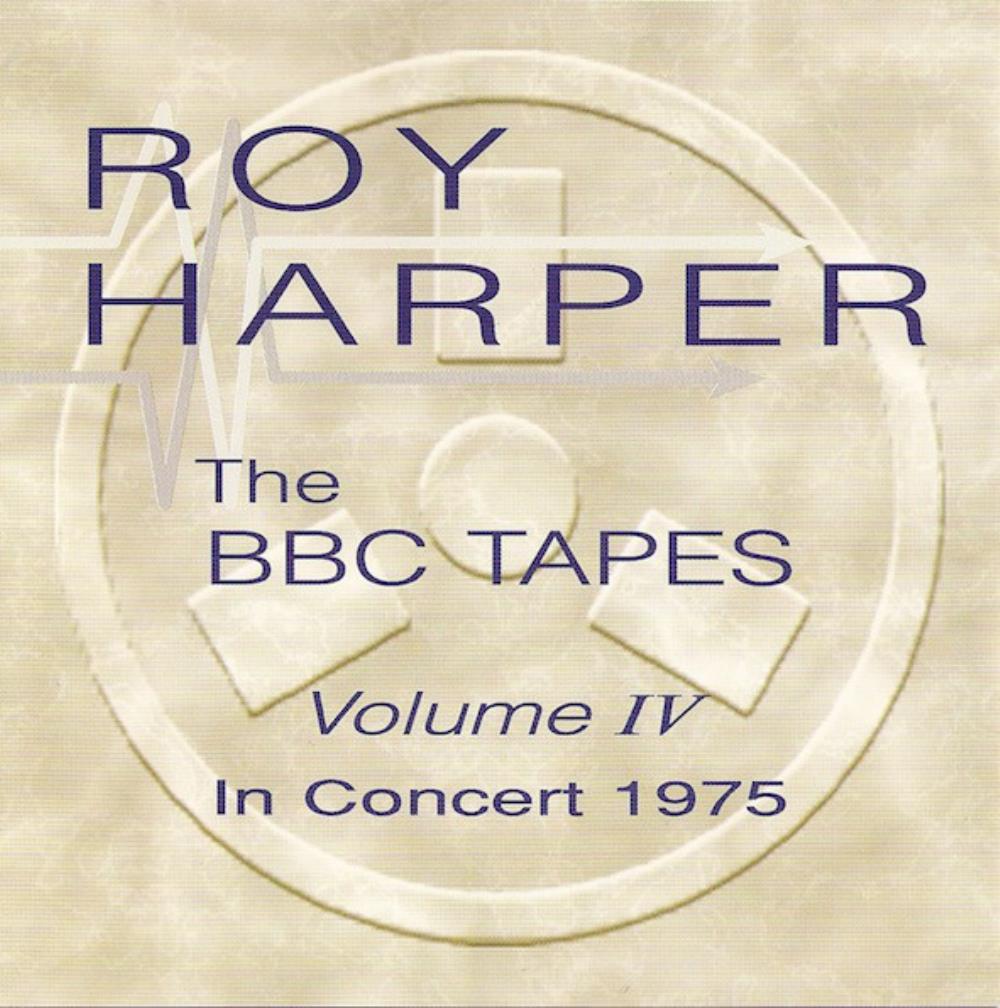 Roy Harper - The BBC Tapes - Volume IV - In Concert 1975 CD (album) cover