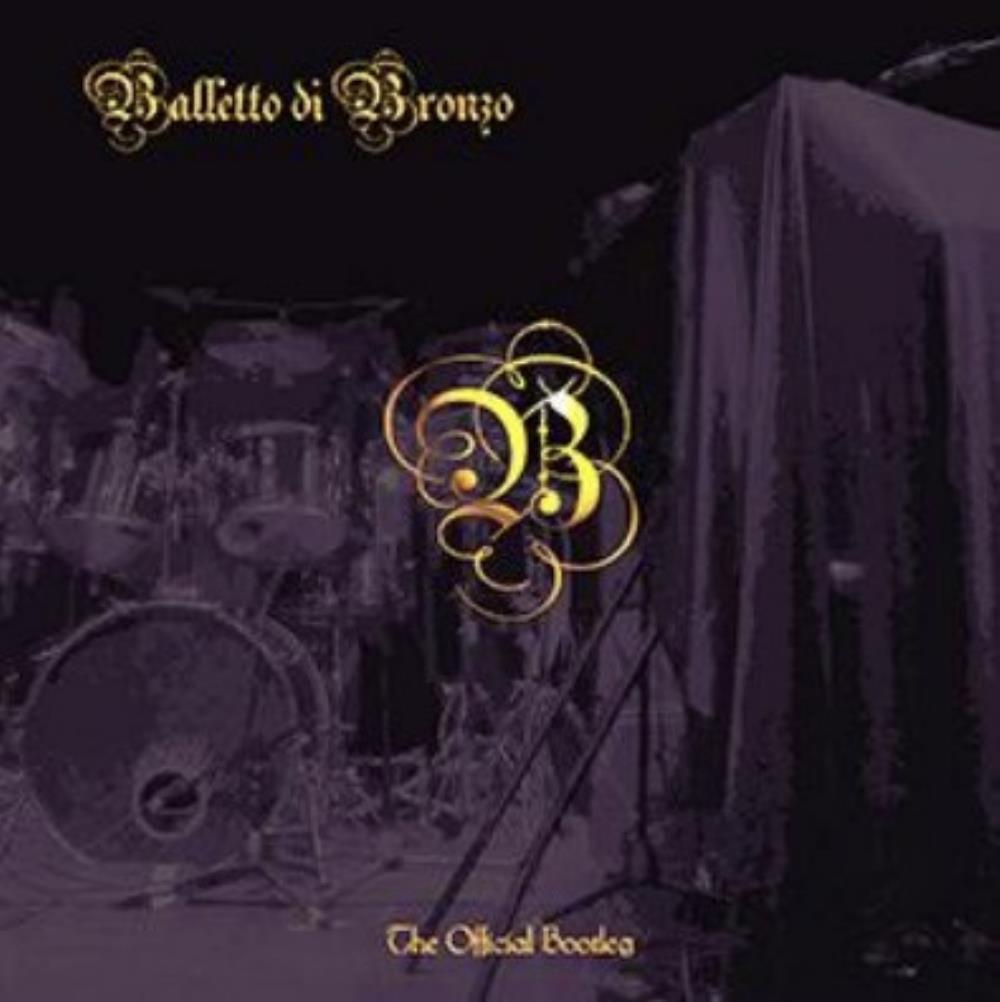 Il Balletto Di Bronzo The Official Bootleg album cover