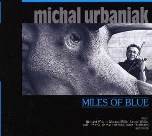 Michal Urbaniak - Miles of Blue CD (album) cover