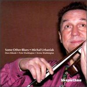 Michal Urbaniak - Some Other Blues CD (album) cover