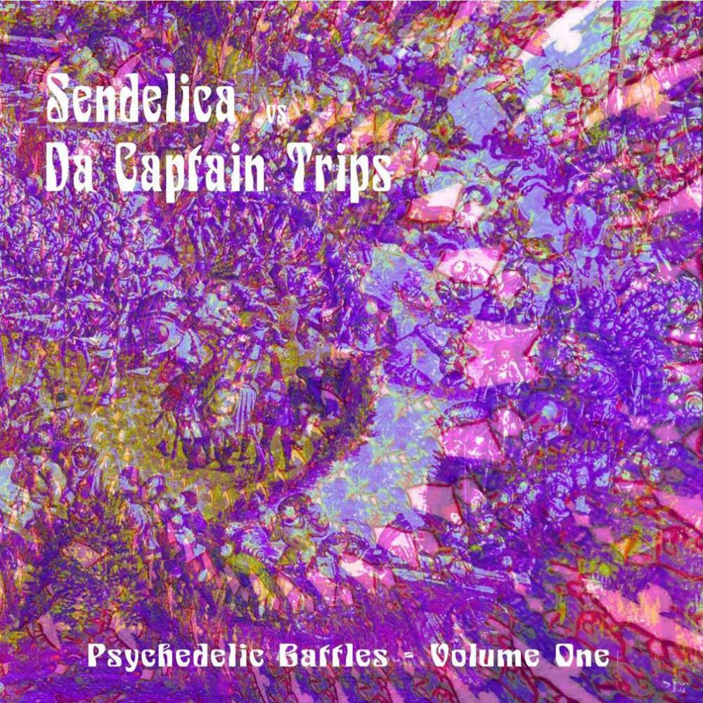 Sendelica - Psychedelic Battles Volume One (with Da Captain Trips) CD (album) cover