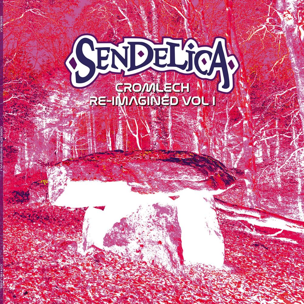 Sendelica - Chromlech Re-Imagined Vol. 1 CD (album) cover