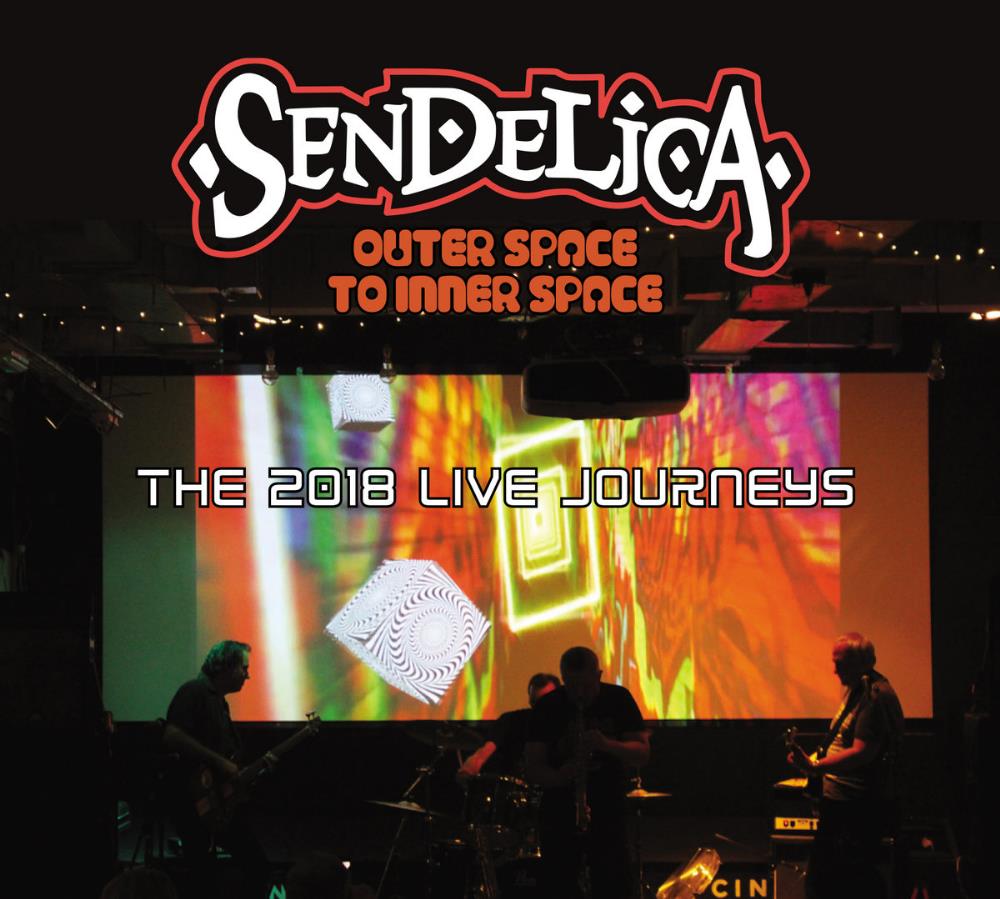 Sendelica - Outer Space to Inner Space - The 2018 Live Journeys CD (album) cover