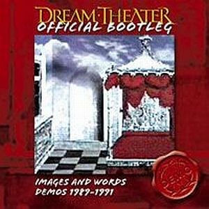 Dream Theater - Images and Words: Demos 1989 - 1991 [Official Bootleg] CD (album) cover