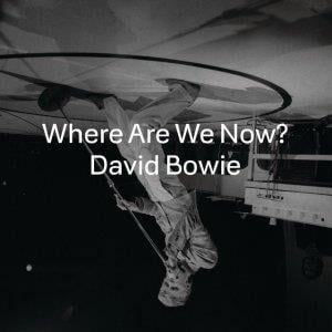 David Bowie Where Are We Now? album cover