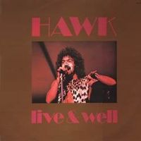 Hawk - Live And Well CD (album) cover