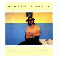 Gerard Manset - Prisonnier de l'inutile CD (album) cover
