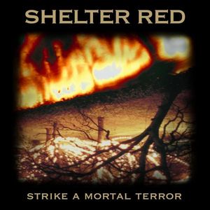 Shelter Red - Strike A Mortal Terror CD (album) cover