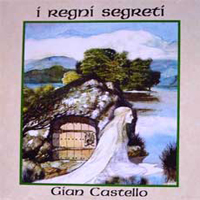 Gian Castello - I Regni Segreti CD (album) cover