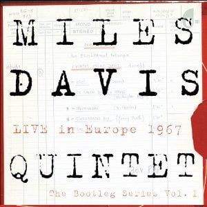 Miles Davis - MIles Davis Quintet - Live In Europe 1967: The Bootleg Series Vol. I CD (album) cover