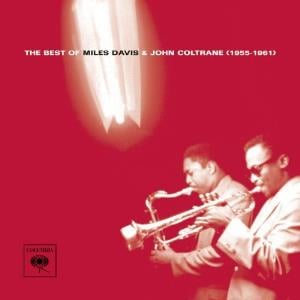 Miles Davis - The Best Of Miles Davis & John Coltrane (1955-1961) CD (album) cover