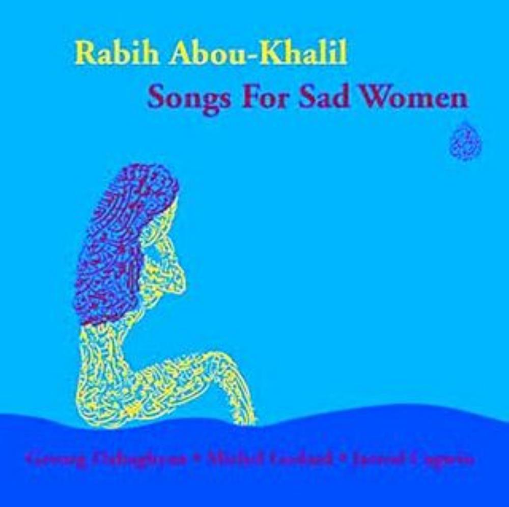 Rabih Abou-Khalil - Songs For Sad Women CD (album) cover