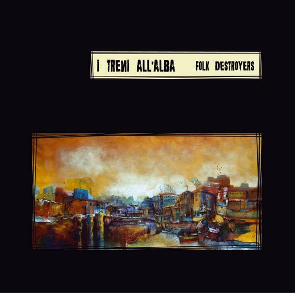  Folk Destroyers by I TRENI ALLALBA album cover