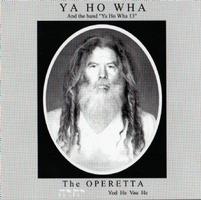 Ya Ho Wha 13 - The Operetta CD (album) cover