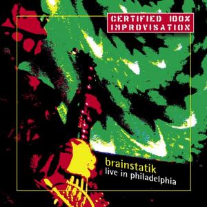 Brainstatik Live in Philadelphia album cover