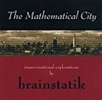 Brainstatik The Mathematical City album cover