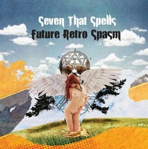  Future Retro Spasm by SEVEN THAT SPELLS album cover
