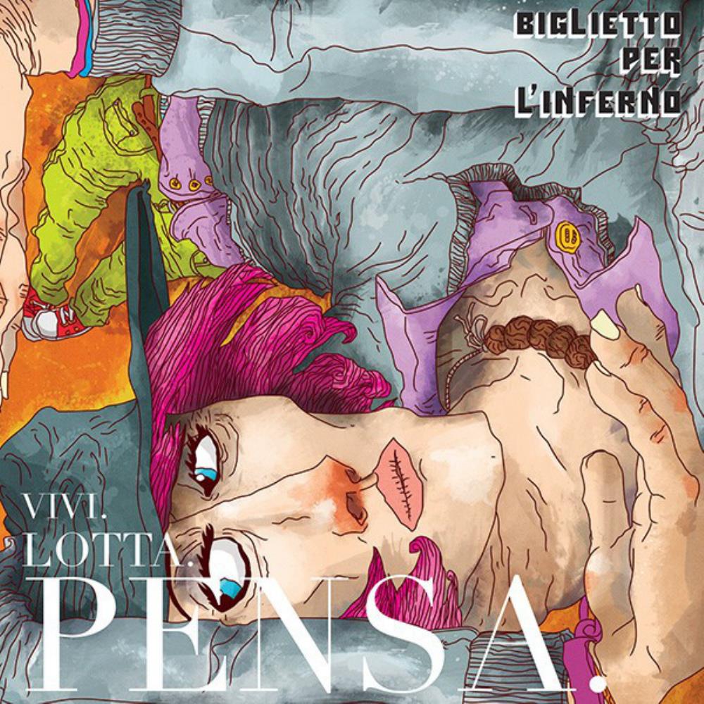 Biglietto Per L'Inferno - Vivi. Lotta. Pensa. CD (album) cover